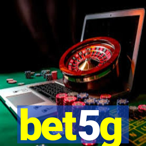 bet5g