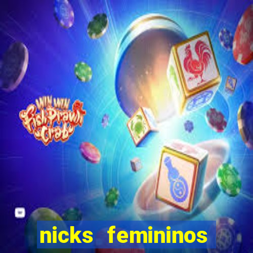 nicks femininos para jogos