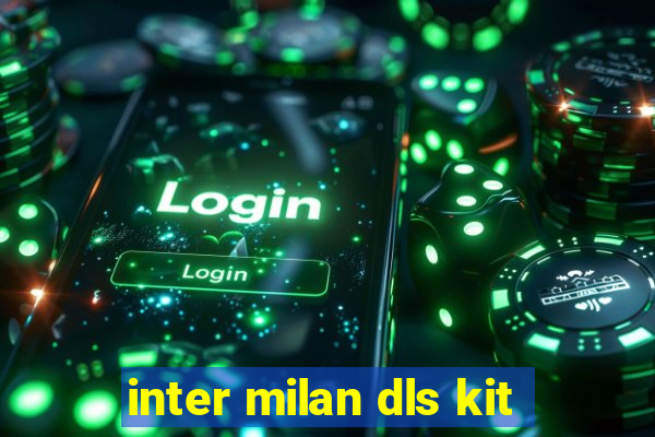 inter milan dls kit