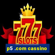 p5 .com cassino