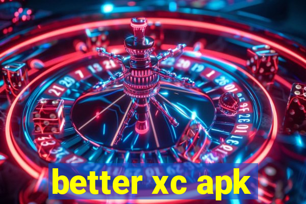 better xc apk