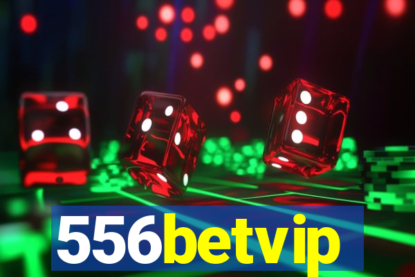 556betvip