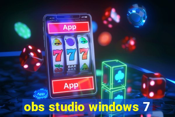 obs studio windows 7