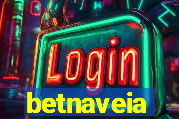 betnaveia