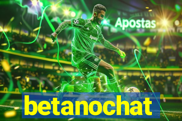 betanochat