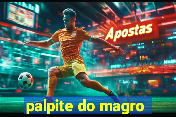 palpite do magro