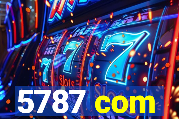 5787 com