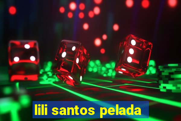 lili santos pelada