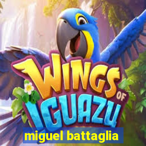 miguel battaglia