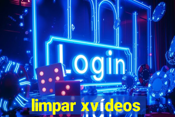 limpar xvídeos
