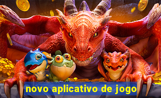 novo aplicativo de jogo