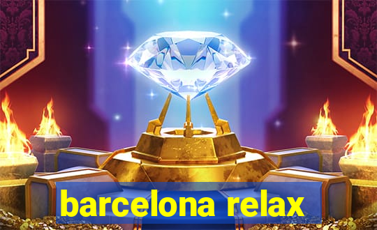 barcelona relax