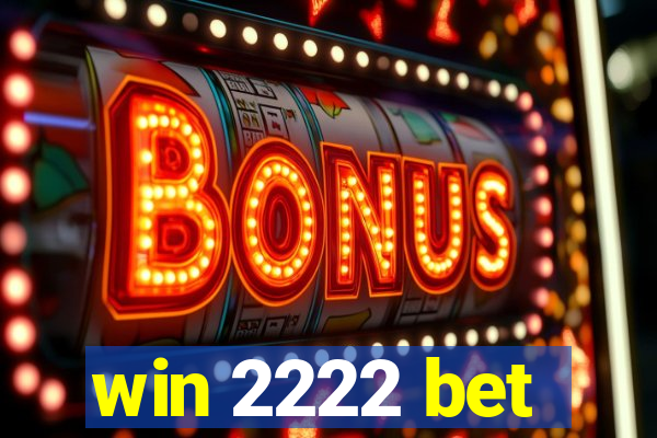 win 2222 bet