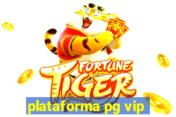 plataforma pg vip