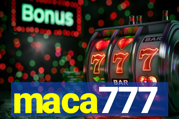 maca777