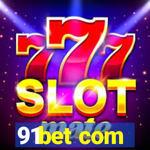 91bet com