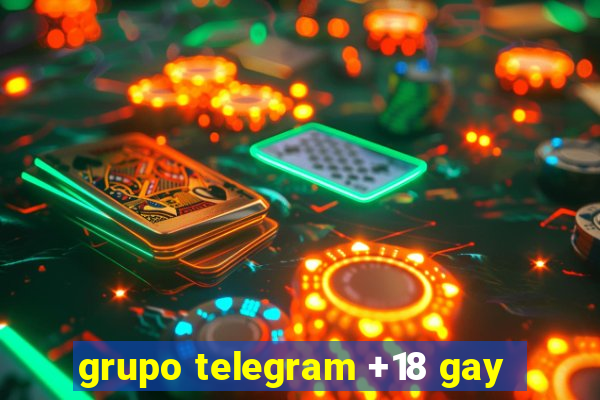 grupo telegram +18 gay