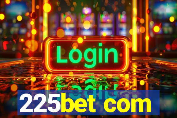 225bet com