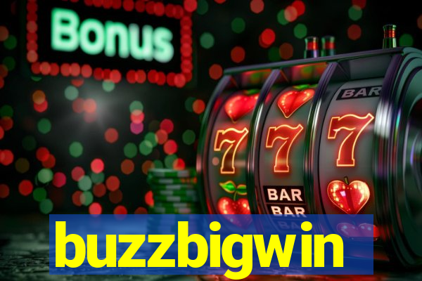buzzbigwin