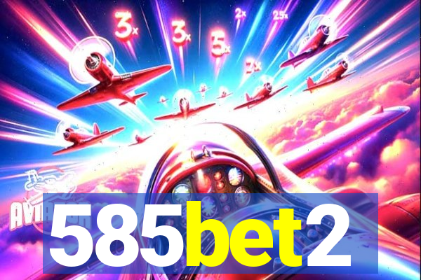 585bet2