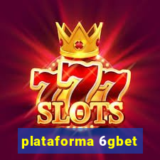 plataforma 6gbet