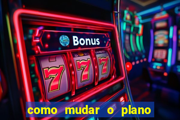 como mudar o plano tim beta mensal para semanal