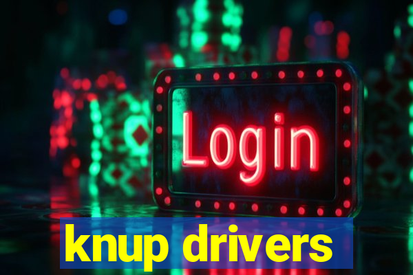 knup drivers