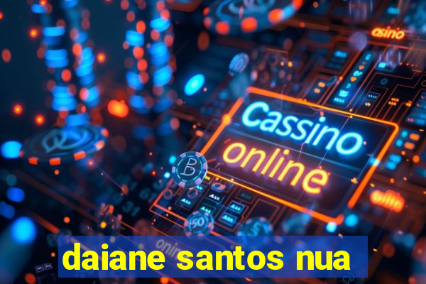 daiane santos nua
