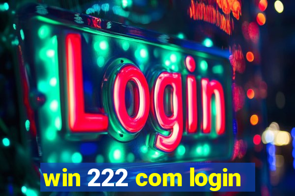 win 222 com login