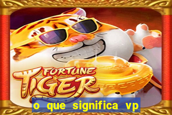 o que significa vp + 2 no sportingbet