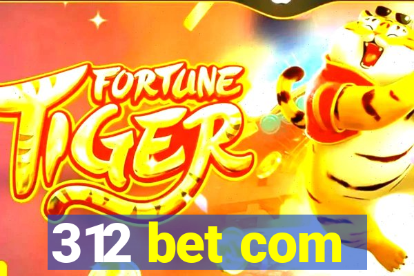 312 bet com