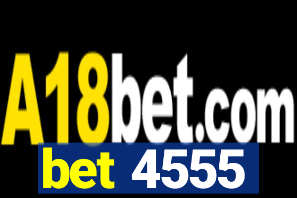 bet 4555