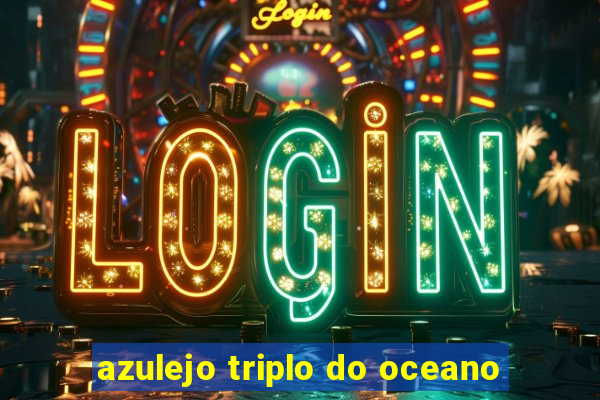 azulejo triplo do oceano