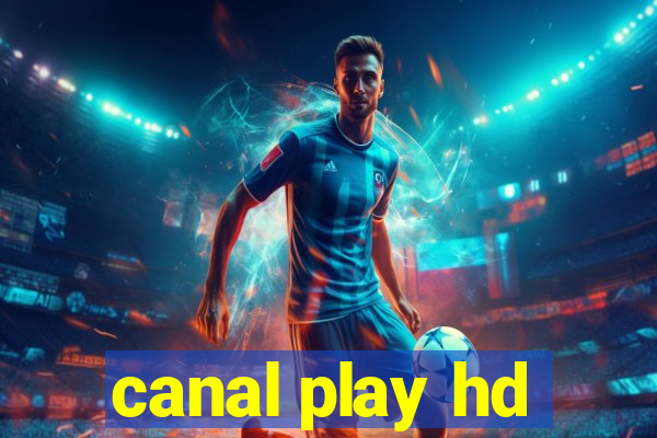 canal play hd