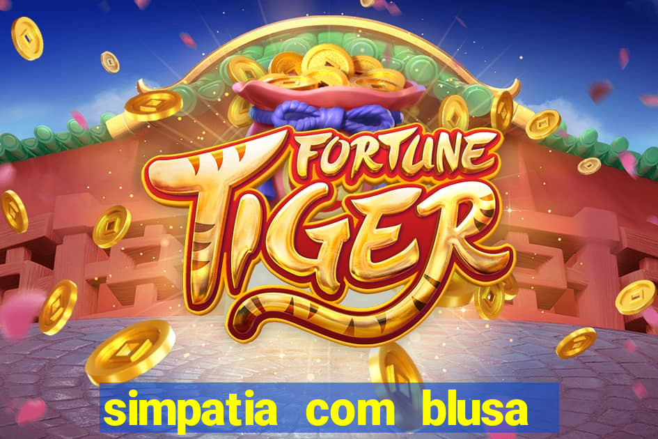 simpatia com blusa da pessoa amada