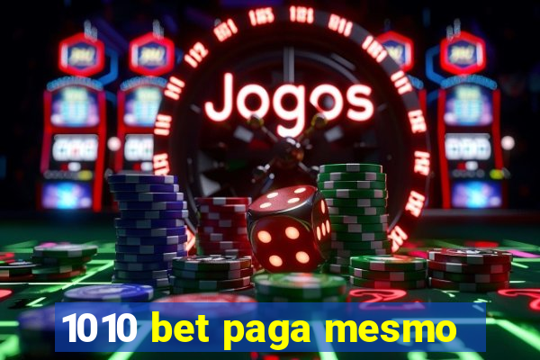 1010 bet paga mesmo