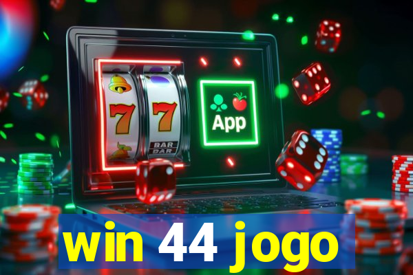 win 44 jogo