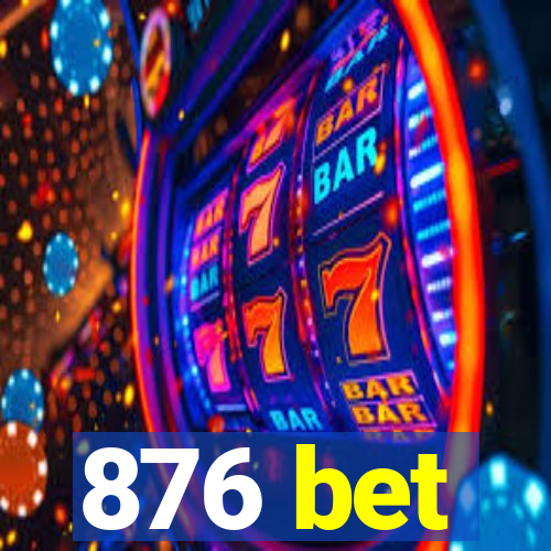 876 bet
