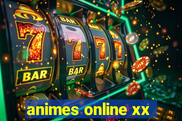 animes online xx