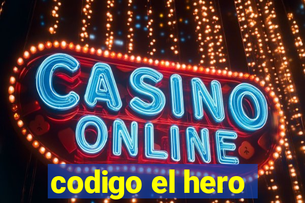 codigo el hero
