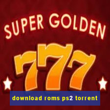 download roms ps2 torrent