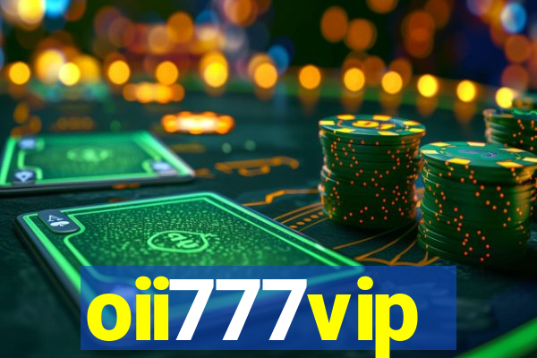 oii777vip