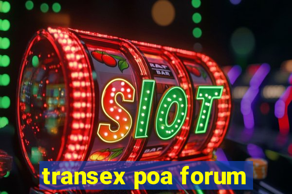 transex poa forum