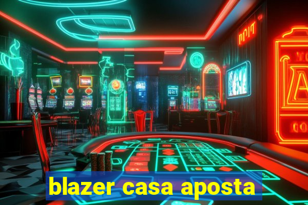blazer casa aposta