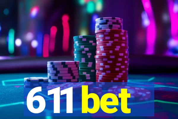 611 bet