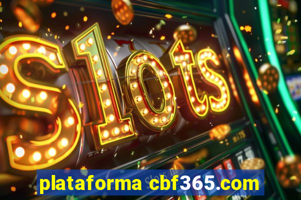 plataforma cbf365.com