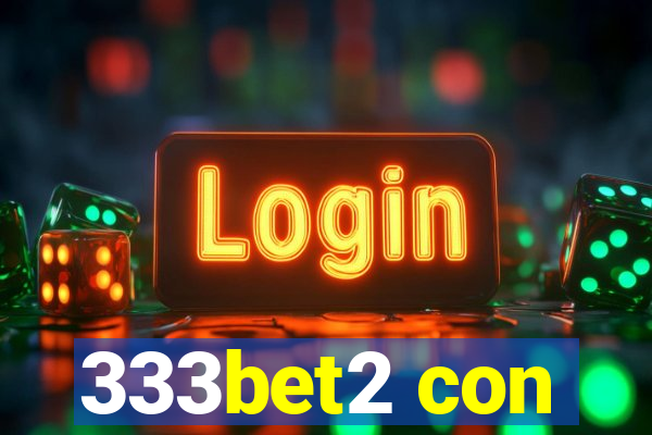 333bet2 con
