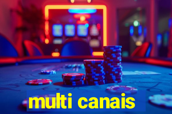 multi canais
