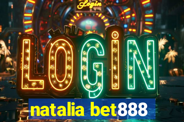 natalia bet888