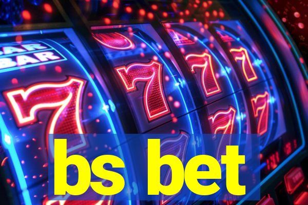 bs bet